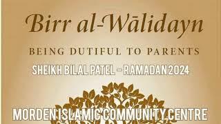 Being Dutiful To Parents - 08 -Repaying Your Parents - Ramadan 2024