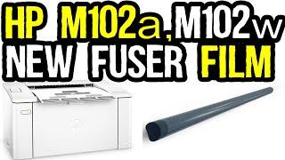 How to Change Fuser Film HP LaserJet Pro M102a Printer