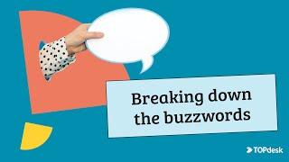 TOPdesk | Breaking down 5 ITSM buzzwords