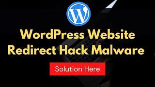 WordPress Redirect Hack Malware  Solution Here