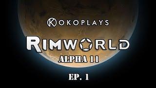 Kokoplays RimWorld Alpha 11 - Ep. 1 - Desert Landing