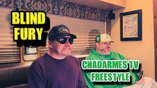 Blind Fury CRAZY Freestyle | ChadArmesTV