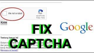 Mengatasi google captcha problem /Anda Bukan Robot saat browsing