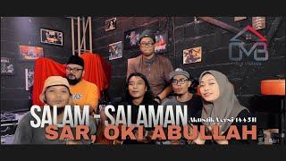 SAR , OKI ABDULLAH - SALAM SALAMAN ( Akustik Versi Lebaran 1445 H/2024 )