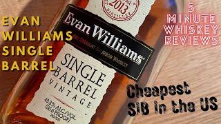 Evan Williams Single Barrel | 5 Minute Whisk(e)y Reviews #77