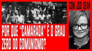 O grau zero do comunismo | Jodi Dean #4