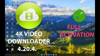 Activation 4K Video Downloader