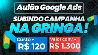 [AULÃO] Subindo Campanha no Google Ads para Afiliados em Dólar | Como Vender na Gringa PASSO A PASSO