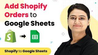 Shopify to Google Sheets - Add Shopify Orders to Google Sheets (NEW)