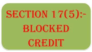 Blocked credit under GST Full Lecture in Easy Language