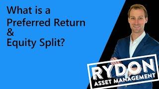 What is a Preferred Return and Equity Split? | Real Estate Syndications