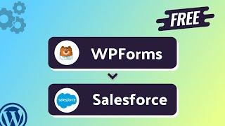 (Free) Integrating WPForms with Salesforce | Step-by-Step Tutorial | Bit Integrations