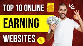 Top 10 Online Earning Websites In 2022 | Best Online Money Making Websites 2022