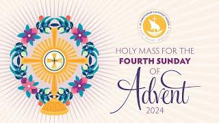 Vigil Mass for The Fourth Sunday of Advent || December 21, 2024