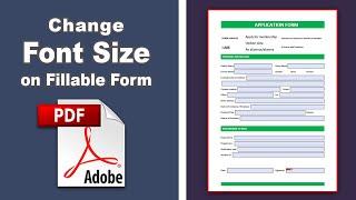 How to Change Font Size in PDF Fillable Form using Adobe Acrobat Pro DC