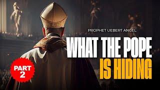 WHAT THE POPE IS HIDING | Part 2 | Prophet Uebert Angel