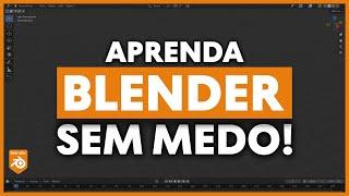 ​ Comece agora no BLENDER 3D sem complicações!