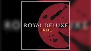 Royal Deluxe - "Fame" (Official Audio)