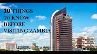 TEN THINGS TO KNOW BEFORE VISITING ZAMBIA