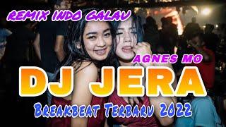 DJ GALAU ABIS‼️ JERA - AGNES MO || BREAKBEAT MANTAP 2022‼️