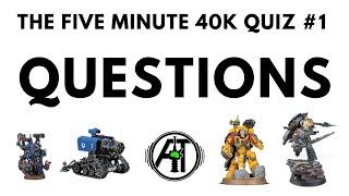 Five Minute Warhammer 40K Quiz # 1 - Questions