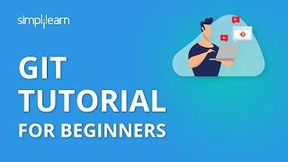 Git Tutorial For Beginners | What Is Git | DevOps Tools | DevOps Tutorial Video | Simplilearn
