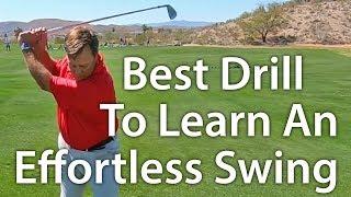 Best Drill For An Effortless Golf Swing