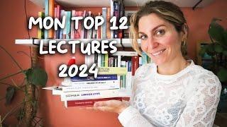 TOP 12 de 2024 : Mon best of lectures  classé par mois pour vous inspirer