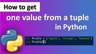 How to get one value from a tuple in Python