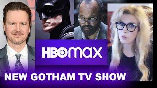 HBO Max Gotham TV Show - Matt Reeves' The Batman 2021