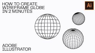 How to Create Wireframe Globe / Sphere in Illustrator in 2 minutes / Free Adobe Illustrator Tutorial
