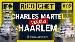 Rico/Chet: Charles Martel vs. Haarlem | World of Warships