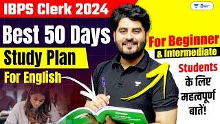 Best 50 Days Study Plan for IBPS Clerk 2024 | English by Vishal Parihar sir