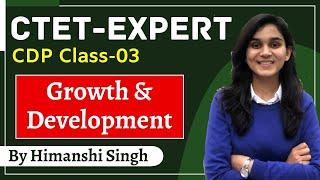 CTET Expert Series | Growth & Development | Class-03 | CDP by Himanshi Singh