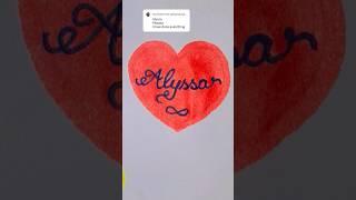 Alyssa #drawing #craft #art #youtubeshorts  #shortvideos #cute #trending #satisfying #calligraphy