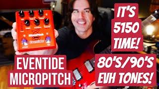 80's/90's EVH TONES + DELAY! Eventide MICROPITCH PEDAL