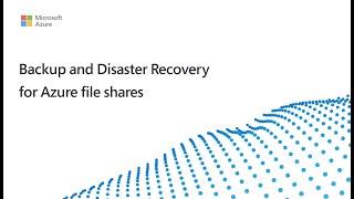 Backup and Disaster Recovery for Azure file shares