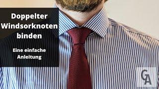 Anleitung zum Krawatte binden: Der doppelte Windsorknoten