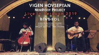 Vigen Hovsepyan | NemRoot Project – Bingeol / Live in Yerevan (October 26, 2019)