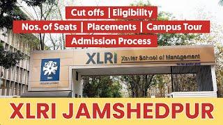Everything about XLRI Jamshedpur | The oldest MBA college | Average salary: 30+ lakhs, XAT cutoffs