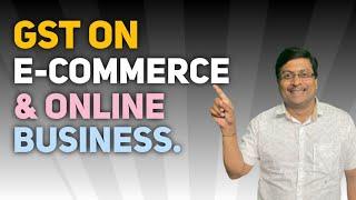 GST on Online Selling | Ecommerce Business | Are GST Registration Mandatory for Online selling