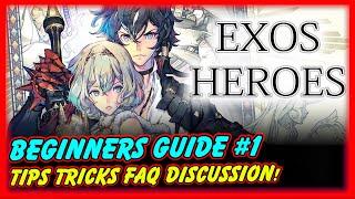 Exos Heroes Beginners Guide #1! Must Do! Tips/Tricks and FAQS