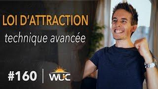 Loi d'attraction - technique avancée - #WUC 160