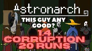 1.4 Corruption 20 Runs! Astronarch!