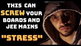 The Reason for your JEE Mains and Board Exams failure - Stress/Depression