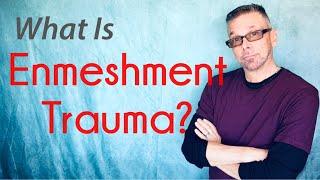 What Is *Enmeshment* Trauma? (Ask A Shrink)