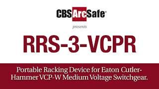 CBS ArcSafe® - RRS-3-VCPR  Remote Racking Kit for Westinghouse VCP-W Breaker