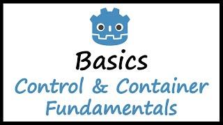 Godot Basics: Control Fundamentals (Anchor, Margin & Containers)