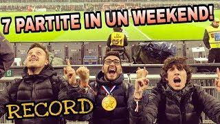 7 PARTITE IN UN WEEKEND - Record!!