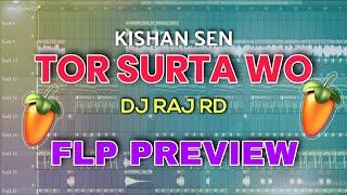 Tor Surta Wo - Flp Preview Dj Raj Rd || Cg Song Remix Tutorial